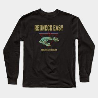 Redneck Easy, Panama City Florida Long Sleeve T-Shirt